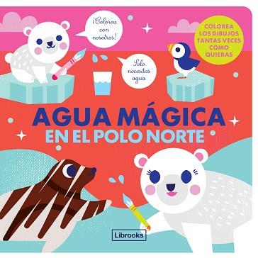 AGUA MAGICA EN EL POLO NORTE | 9788412310146 | STUDIO IMAGEBOOKS / FARIA, KIM