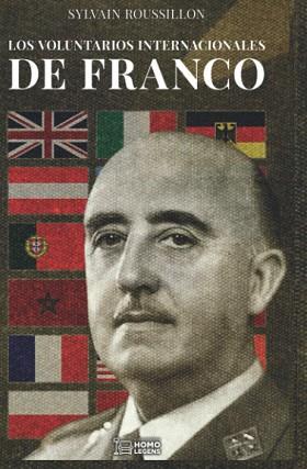 VOLUNTARIOS INTERNACIONALES DE FRANCO, LOS | 9788418162589 | SYLVAIN ROUSSILLON