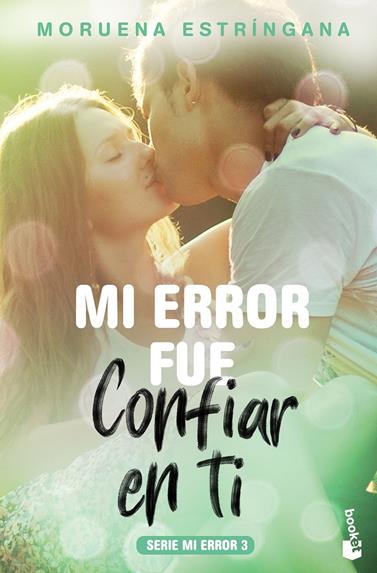 MI ERROR FUE CONFIAR EN TI | 9788408184126 | ESTRINGANA, MORUENA