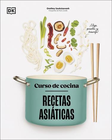 CURSO DE COCINA  RECETAS ASIATICAS | 9780241753446 | SOUKSISAVANH, ORATHAY