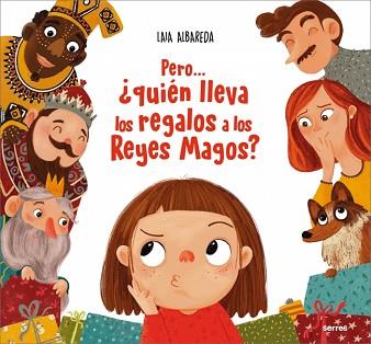 PERO... QUIEN LLEVA LOS REGALOS A LOS REYES MAGOS | 9788427239715 | ALBAREDA, LAIA