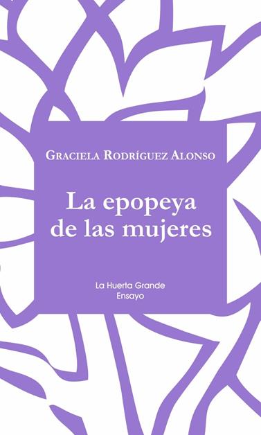 EPOPEYA DE LAS MUJERES, LA | 9788417118372 | RODRIGUEZ ALONSO, GRACIELA