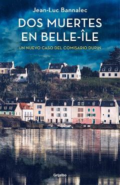 DOS MUERTES EN BELLE-ILE (COMISARIO DUPIN 10) | 9788425361753 | BANNALEC, JEAN-LUC