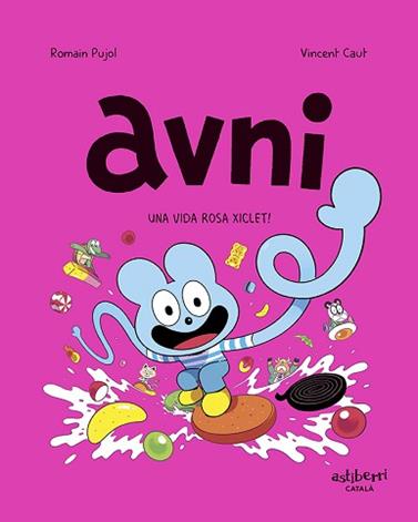 UNA VIDA ROSA XICLET,  AVNI 6. | 9788419670410 | PUJOL, ROMAIN / CAUT, VINCENT