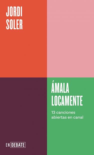AMALA LOCAMENTE (SERIE ENDEBATE) | 9788410433120 | SOLER, JORDI