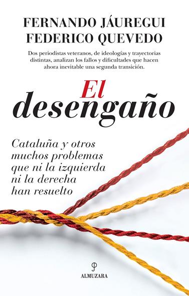 DESENGAÑO, EL | 9788417229368 | QUEVEDO LOPEZ-VARELA, FEDERICO/JAUREGUI CAMPUZANO, FERNANDO