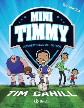 SUPERESTRELLA DEL FUTBOL   MINI TIMMY - | 9788469621738 | CAHILL, TIM