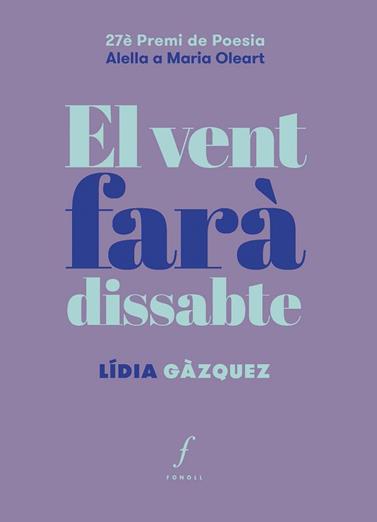VENT FARA DISSABTE, EL | 9788410220348 | GAZQUEZ, LIDIA