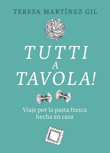 TUTTI A TAVOLA | 9788412450118 | MARTÍNEZ GIL, TERESA