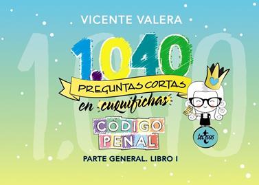 1040 PREGUNTAS CORTAS EN «CUQUIFICHAS» CÓDIGO PENAL | 9788430977888 | VALERA, VICENTE