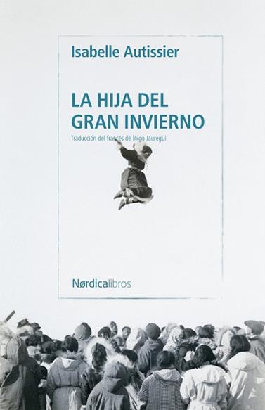 HIJA DEL GRAN INVIERNO, LA | 9791387922962 | AUTISSIER, ISABELLE
