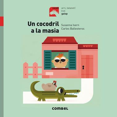 UN COCODRIL A LA MASIA  | 9788491012351 | ISERN, SUSANNA