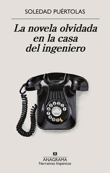 NOVELA OLVIDADA EN LA CASA DEL INGENIERO, LA | 9788433924339 | PUERTOLAS, SOLEDAD