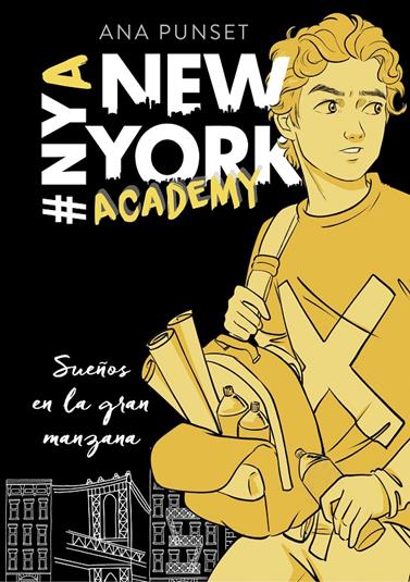 SUEÑOS EN LA GRAN MANZANA   (SERIE NEW YORK ACADEMY 2) | 9788417460624 | PUNSET, ANA