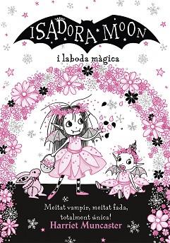 ISADORA MOON I LA BODA MÀGICA (LA ISADORA MOON) | 9788420440859 | MUNCASTER, HARRIET