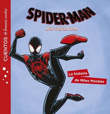 SPIDER MAN CUENTOS DE BUENAS NOCHES LA HISTORIA DE MILES MORALES | 9788416914616 | MARVEL