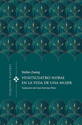 VEINTICUATRO HORAS EN LA VIDA DE UNA MUJER | 9788412579376 | ZWEIG, STEFAN