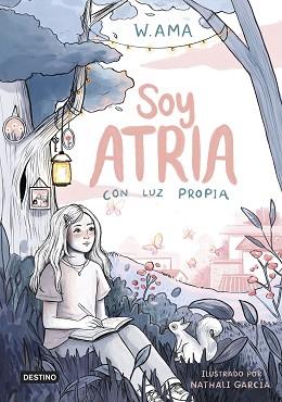 SOY ATRIA 1  CON LUZ PROPIA | 9788408322900 | W. AMA