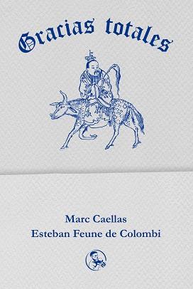 GRACIAS TOTALES | 9788418782718 | CAELLAS, MARC / FEUNE DE COLOMBI, ESTEBAN