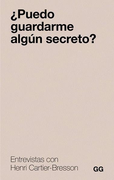 PUEDO GUARDARME ALGUN SECRETO | 9788425236129 | CARTIER-BRESSON, HENRI