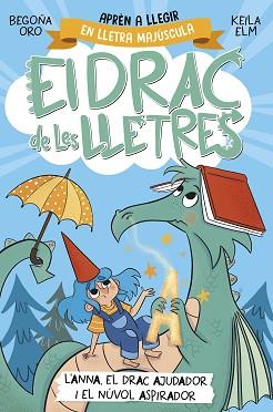 DRAC DE LES LLETRES 1  L'ANNA  EL DRAC AJUDADOR I EL NUVOL ASPIRADOR | 9788448863760 | ORO, BEGOÑA