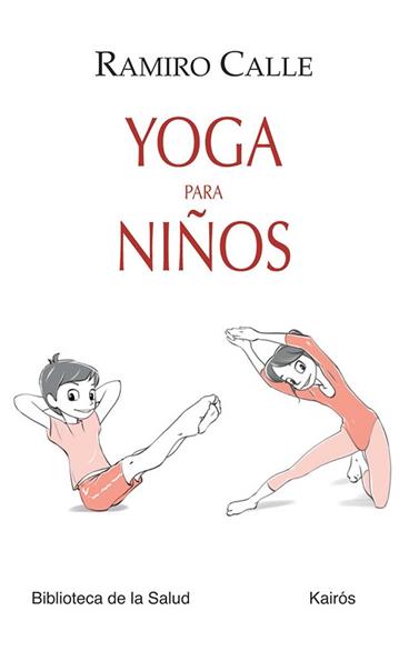 YOGA PARA NIÑOS | 9788499883724 | CALLE CAPILLA, RAMIRO
