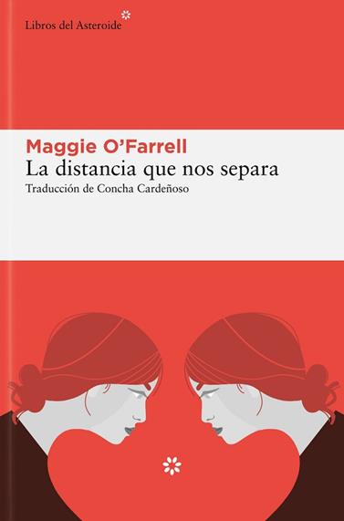 DISTANCIA QUE NOS SEPARA, LA | 9788419089823 | O'FARRELL, MAGGIE