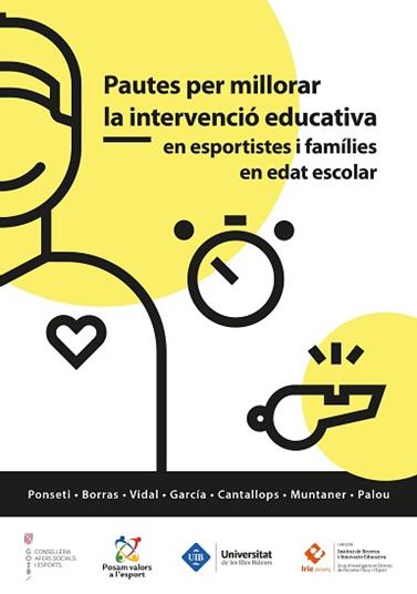 PAUTES PER MILLORAR LA INTERVENCIO EDUCATIVA EN ESPORTISTES I FAMILIES EN EDAT E | 9788483844625 | PONSETI VERDAGUER, FRANCESC XAVIER/BORRAS ROTGER, PERE ANTONI/VIDAL CONTI, JOSEP/CANTALLOPS RAMON, J