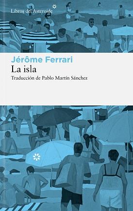 ISLA, LA  | 9788410178908 | FERRARI, JEROME