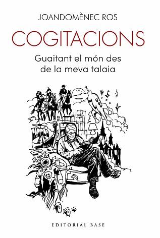 COGITACIONS. GUAITANT EL MON DES DE LA MEVA TALAIA | 9788410131682 | ROS, JOANDOMENEC