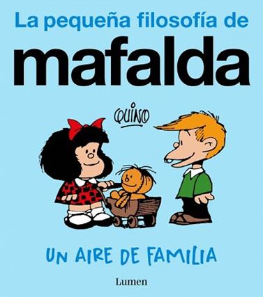 UN AIRE DE FAMILIA  LA PEQUEÑA FILOSOFIA DE MAFALDA  | 9788426432995 | QUINO