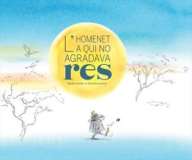 L'HOMENET A QUI NO AGRADAVA RES | 9788412896183 | MATEO, PEPITO