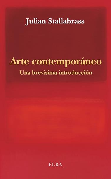 ARTE CONTEMPORANEO  UNA BREVISIMA INTRODUCCION | 9791399013412 | STALLABRASS, JULIAN