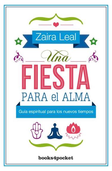 FIESTA PARA EL ALMA, UNA  | 9788416622313 | LEAL, ZAIRA