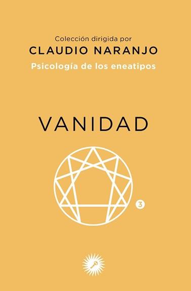 VANIDAD    PSICOLOGIA DE LOS ENEATIPOS | 9788495496577 | NARANJO, CLAUDIO