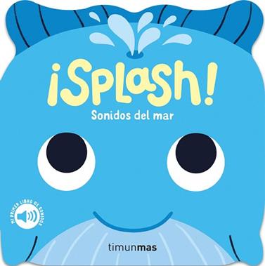 SPLASH  SONIDOS DEL MAR  MI PRIMER LIBRO DE SONIDOS | 9788408297796 | DALL'AVA, CAROLINE
