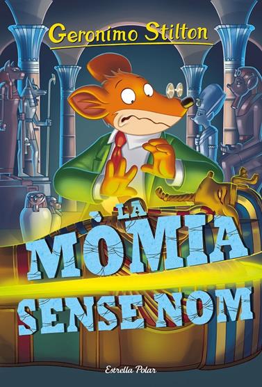 MOMIA SENSE NOM, LA | 9788416522811 | STILTON, TEA 