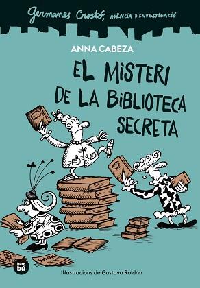 GERMANES CROSTO AGENCIA D'INVESTIGACIO  EL MISTERI DE LA BIBLIOTECA SECRETA | 9788410860100 | CABEZA, ANNA