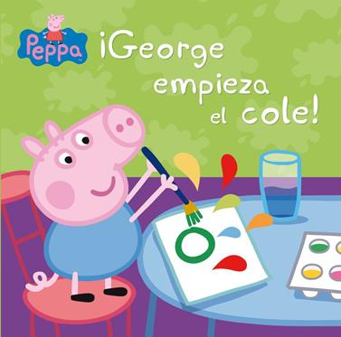 GEORGE EMPIEZA EL COLE  (PEPPA PIG. PRIMERAS LECTURAS) | 9788448837846
