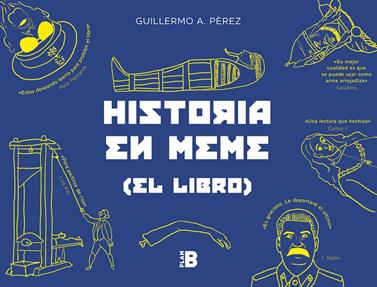 HISTORIA EN MEME | 9788417001582 | PEREZ ROMERO, GUILLERMO