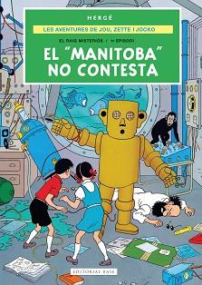 MANITOBA" NO CONTESTA LES AVENTURES DE JOE, ZETTE I JOCKO 3. EL " | 9791387728724 | REMI HERGE, GEORGES