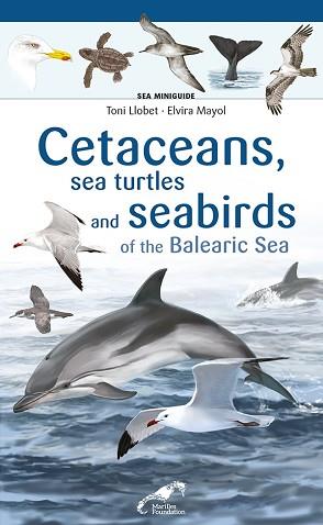 CETACEANS, SEA TURTLES AND SEABIRDS OF THE BALEARIC SEA | 9788413562759 | MAYOL, ELVIRA