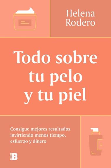 TODO SOBRE TU PELO Y TU PIEL | 9788466678988 | RODERO, HELENA