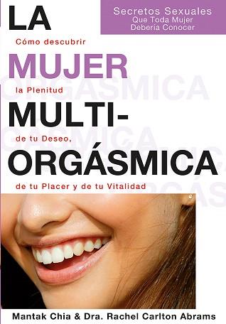 MUJER MULTIORGAMICA.LA | 9788495973351 | CHIA, MANTAK / CARLTON ABRAMS, RACHEL