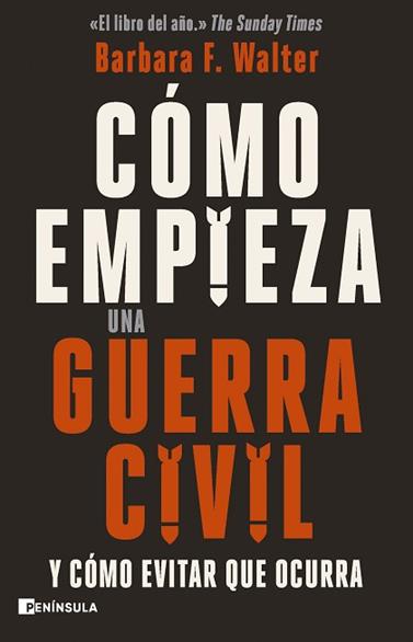 COMO EMPIEZA UNA GUERRA CIVIL | 9788411003599 | F. WALTER, BARBARA