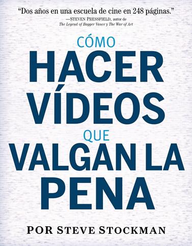 COMO HACER VIDEOS QUE VALGAN LA PENA | 9788441539990 | STOCKMAN, STEVE
