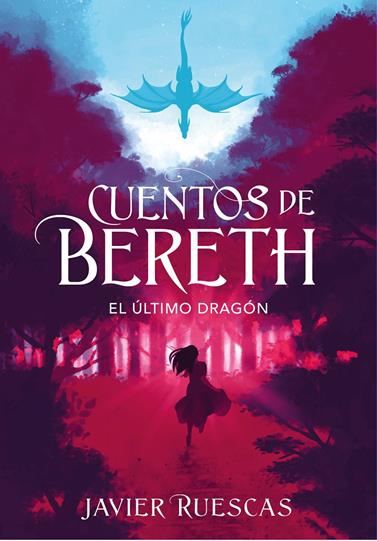ULTIMO DRAGON, EL (CUENTOS DE BERETH 1) | 9788417773892 | RUESCAS, JAVIER