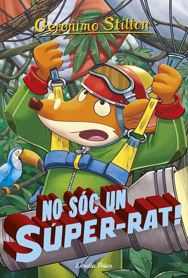 NO SOC UN SUPER-RAT | 9788416520541 | STILTON, TEA 