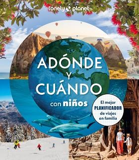 ADONDE Y CUANDO CON NIÑOS | 9788408294085 | BINDLOSS, JOE/COOKE, JOANNA/HADDAD, SAM/KINSELLA, PATRICK/MCLACHLAN, CRAIG/VORHEES, MARA/WABY, TASMI