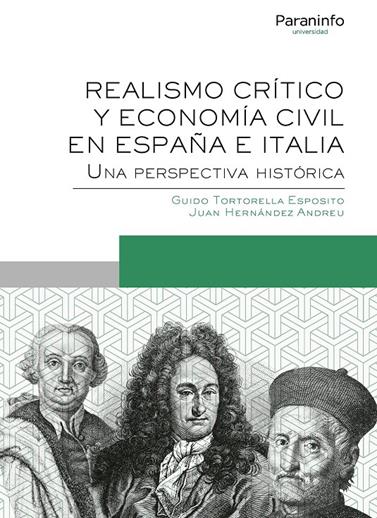 REALISMO CRITICO Y ECONOMIA CIVIL EN ESPAÑA E ITALIA. UNA PERSPECTIVA HISTÓRICA | 9788428343626 | HERNANDEZ ANDREU, JUAN/TORTORELLA ESPOSITO, GUIDO